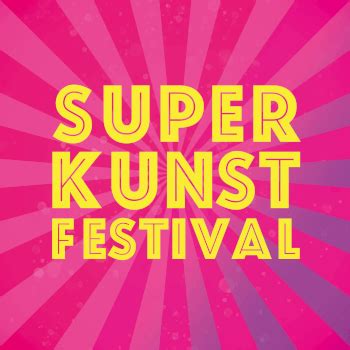 superkunst festival|SUPERKUNSTFESTIVAL (@superkunstfestival).